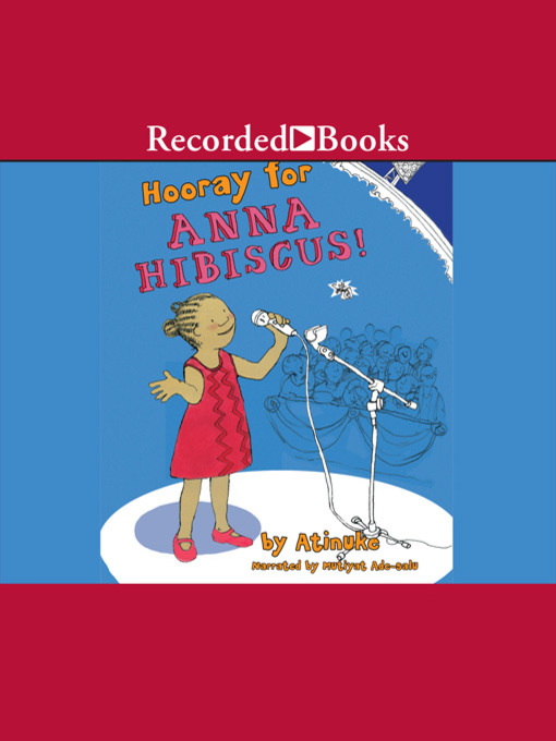 Title details for Hooray for Anna Hibiscus by Atinuke - Wait list